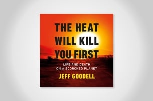 The Heat Will Kill You First audiobook by Jeff Goodell